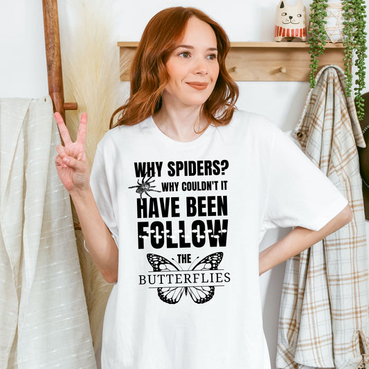 Why Spiders? Tee